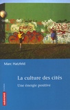 Marc Hatzfeld - La culture des cités - Une énergie positive.