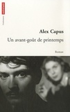 Alex Capus - Un avant-goût de printemps.