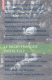 Denis Soula et Olivier Villepreux - Le rugby français existe-t-il ?.