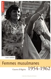 Diane Sambron - Femmes musulmanes - Guerre d'Algérie 1954-1962.