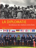 Yves Doutriaux et Maxime Lefebvre - La diplomatie - Les dessous des relations entre Etats.