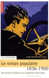 Loïc Artiaga - Le roman populaire - Des premiers feuilletons aux adaptations télévisuelles, 1836-1960.