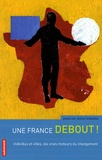 Jessie Magana - Une France debout ! - Individus et villes, les vrais moteurs du changement.