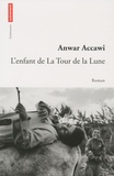Anwar Accawi - L'enfant de la tour de la lune.