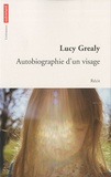 Lucy Grealy - Autobiographie d'un visage.