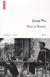 Josep Pla - Pain et Raisin.