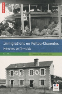 Pierre Billion - Immigrations en Poitou-Charentes - Mémoires de l'invisible.