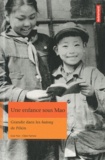 Yue Guo et Clare Farrow - Une enfance sous Mao - Grandir dans les hutong de Pékin.