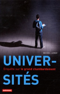 Michel Leroy - Universités : enquête sur le grand chambardement.