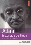 Arundhati Virmani - Atlas historique de l'Inde - Du VIe siècle av J-C au XXIe siècle.