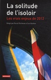Luc Rouban et Pascal Perrineau - La solitude de l'isoloir - Les vrais enjeux de 2012.