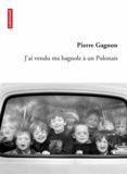 Pierre Gagnon - J'ai vendu ma bagnole à un Polonais.