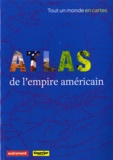 Gérard Dorel - Atlas de l'Empire américain.