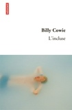 Billy Cowie - L'incluse.
