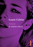 Laurie Colwin - Amour & autres tracas.