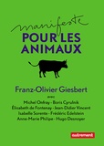 Franz-Olivier Giesbert et Michel Onfray - Manifeste pour les animaux.