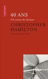 Christopher Hamilton - Quarante ans - A la croisée des chemins.