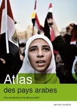 Mathieu Guidère - Atlas des pays arabes - Des révolutions à la démocratie ?.