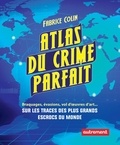Fabrice Colin - Atlas du crime parfait.