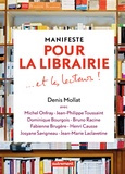 Denis Mollat - Manifeste pour la librairie et les lecteurs !.