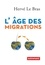 Hervé Le Bras - L'âge des migrations.