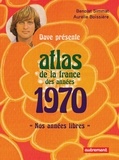  Dave - Atlas de la France des années 1970.