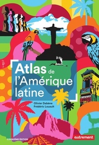 Olivier Dabène et Frédéric Louault - Atlas de l'Amérique latine - Polarisation politique et crises.