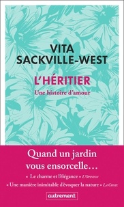 Vita Sackville-West - L'héritier - Une histoire d'amour.