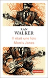 Ran Walker - Il était une fois Morris Jones.