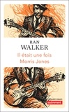 Ran Walker - Il était une fois Morris Jones.