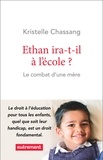 Kristell Chassang - Ethan ira-t-il à l'école ? - Le combat d'une mère.