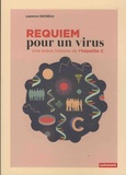 Laurence Decréau - Requiem pour un virus - Une brève histoire de l'hépatite C.