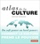 Antoine Pecqueur - Atlas de la culture - Du soft power au hard power : comment la culture prend le pouvoir.