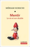 Mériam Korichi - Mentir - La vie et son double.