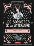 Taisia Kitaiskaia et Katy Horan - Les sorcières de la littérature.
