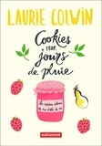Laurie Colwin - Cookies pour jours de pluie - La cuisine intime de ma drôle de vie.