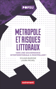 Sylvain Barone et Laura Michel - Métropole et risques littoraux - Vers une gouvernance interterritoriale à Montpellier ?.