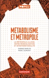 Sabine Barles et Marc Dumont - Métabolisme et métropole - La métropole lilloise, entre mondialisation et interterritorialité.