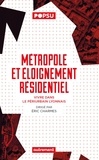 Eric Charmes - Métropole et éloignement résidentiel - Vivre dans le périurbain lyonnais.