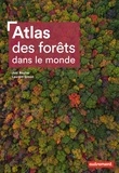 Joël Boulier et Laurent Simon - Atlas des forêts dans le monde.