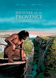 Gilbert Buti et Dominique Garcia - Des Alpes à la Côte d'Azur, histoire de la Provence Tome 1 : Les premiers humains.