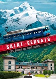 Gabriel Grandjacques et Philippe Castaza - Saint-Gervais - Des bains au Mont Blanc.