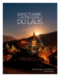 Frantisek Zvardon - Notre-Dame du Laus et ses secrets.