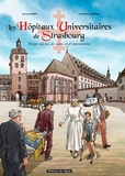 Nicolas Kempf et Christophe Carmona - Les hôpitaux universitaires de Strasbourg - Treize siècles de soins et d'innovations.