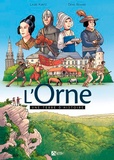 Laure Kuntz et Denis Renard - L'Orne - Une terre d'histoire.