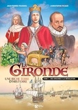 Jean-Pierre Poussou et Christophe Picaud - La Gironde - Une riche terre d'histoire - Tome 1, Des origines à la Révolution.