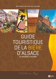 Gérard Staedel et Jean-Claude Colin - Guide touristique de la bière d'Alsace - Les brasseries alsaciennes.