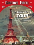 Robert Bressy et Serge Saint-Michel - Le Roman de la Tour - Gustave Eiffel, 1889, Paris.