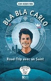 Jean-Jacques Riou - Bla Bla Carlo - Road-Trip avec un Saint.