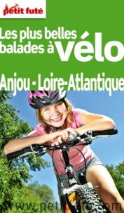 Muriel Bouhet et Julie Innato - Petit Futé Les plus belles balades à vélo Anjou Loire-Atlantique.